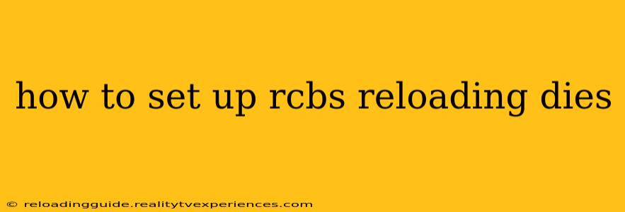 how to set up rcbs reloading dies