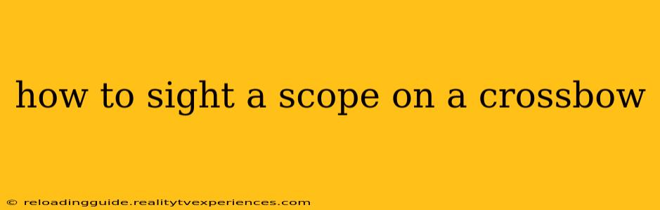 how to sight a scope on a crossbow