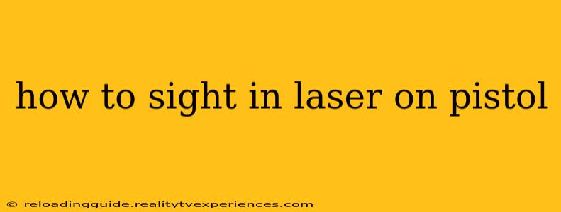 how to sight in laser on pistol