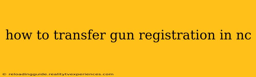 how to transfer gun registration in nc