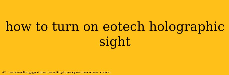 how to turn on eotech holographic sight