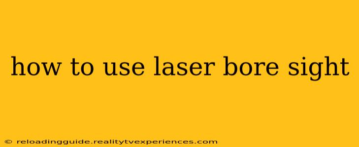 how to use laser bore sight