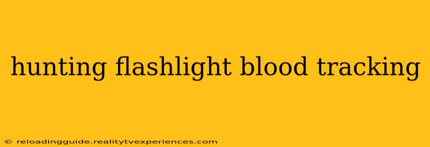 hunting flashlight blood tracking