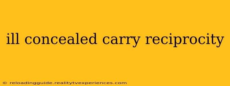 ill concealed carry reciprocity