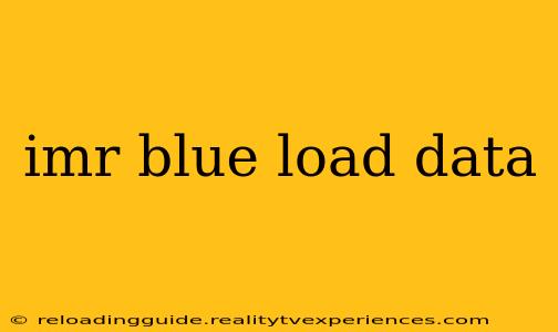 imr blue load data