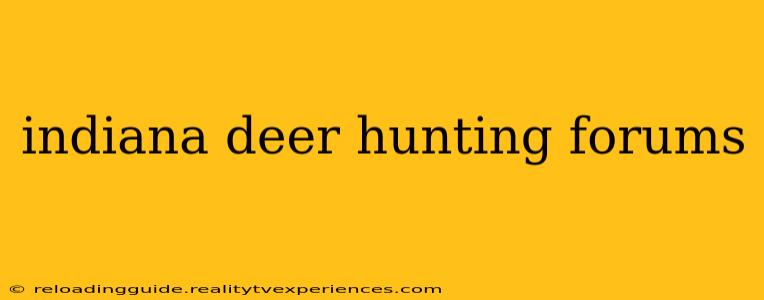 indiana deer hunting forums