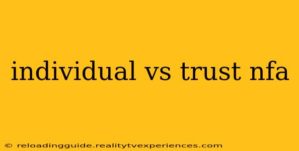 individual vs trust nfa