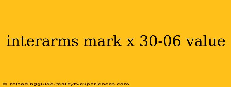 interarms mark x 30-06 value