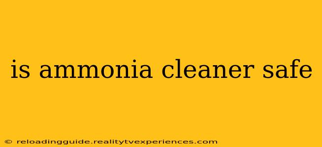 is ammonia cleaner safe