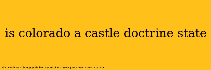 is colorado a castle doctrine state