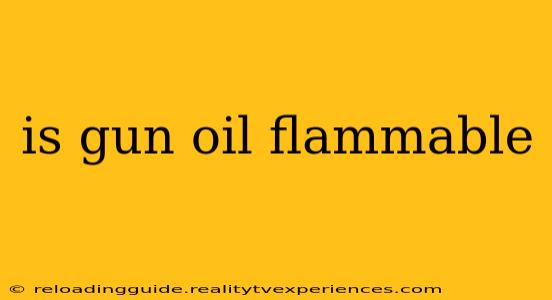 is gun oil flammable