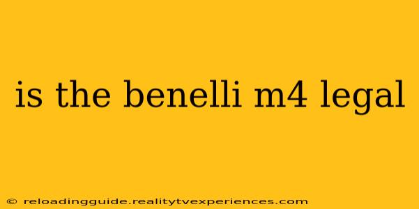 is the benelli m4 legal