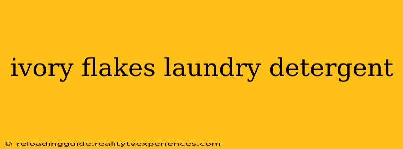 ivory flakes laundry detergent