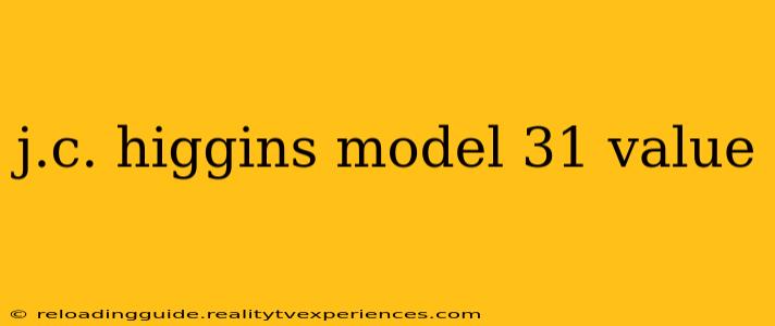 j.c. higgins model 31 value