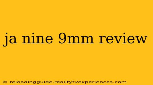 ja nine 9mm review