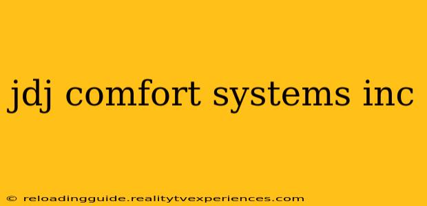 jdj comfort systems inc