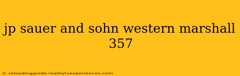 jp sauer and sohn western marshall 357