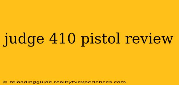 judge 410 pistol review