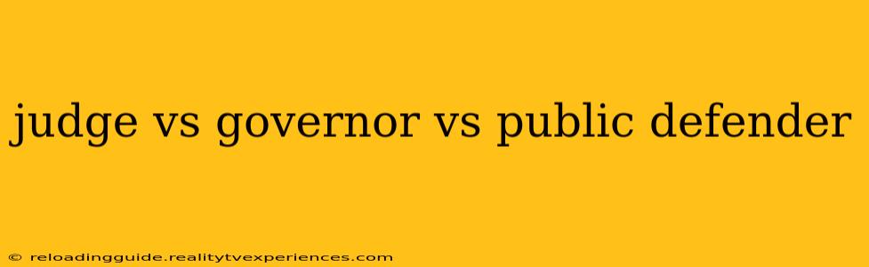 judge vs governor vs public defender