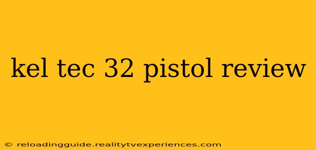 kel tec 32 pistol review