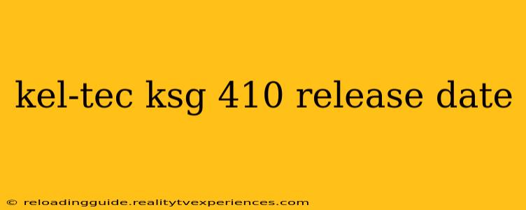 kel-tec ksg 410 release date