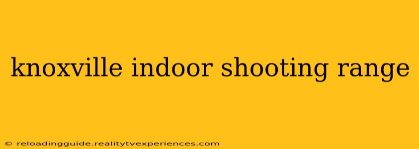 knoxville indoor shooting range