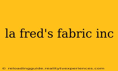 la fred's fabric inc