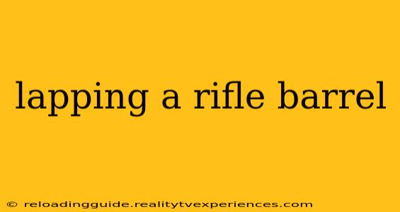 lapping a rifle barrel