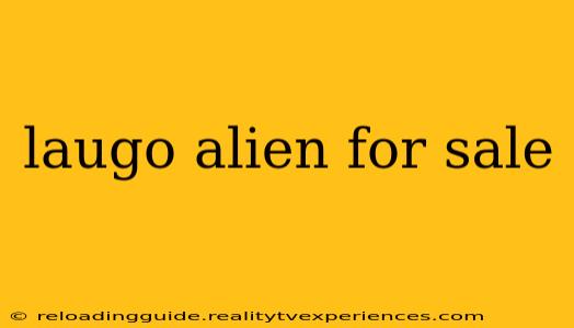 laugo alien for sale