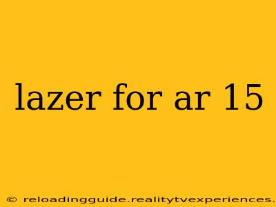 lazer for ar 15