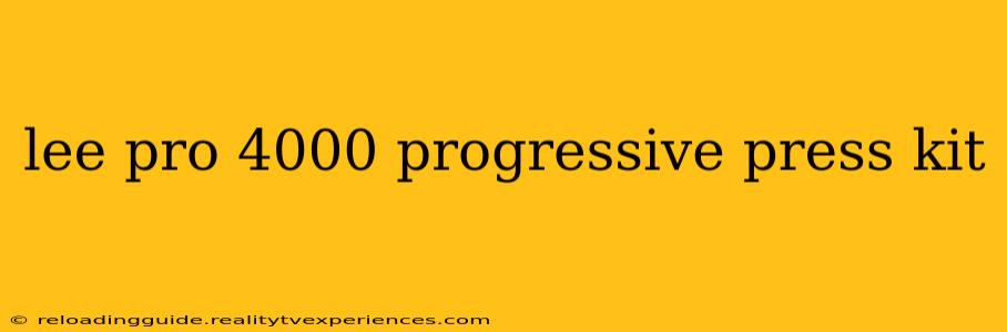 lee pro 4000 progressive press kit