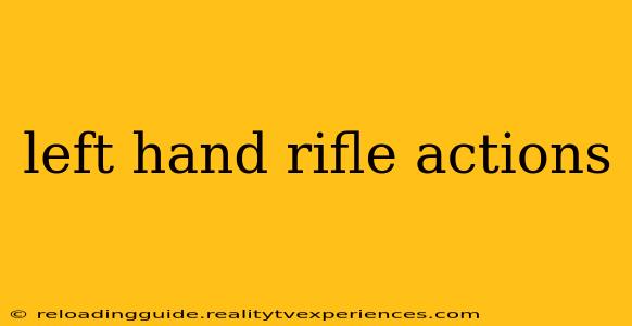 left hand rifle actions