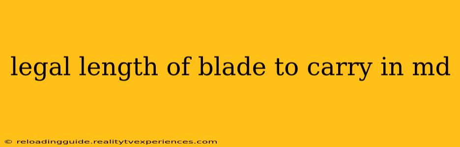 legal length of blade to carry in md