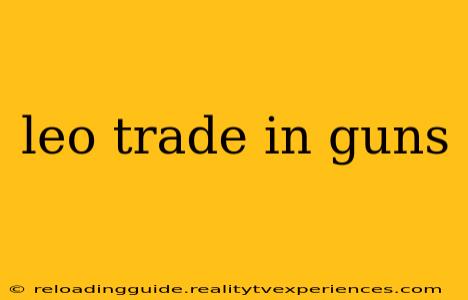 leo trade in guns