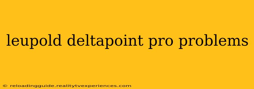 leupold deltapoint pro problems