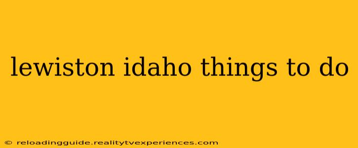 lewiston idaho things to do