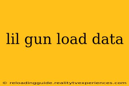 lil gun load data