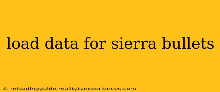 load data for sierra bullets