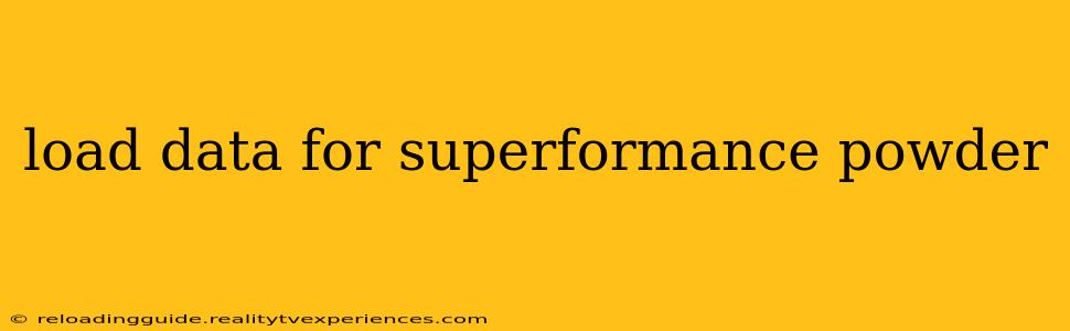 load data for superformance powder