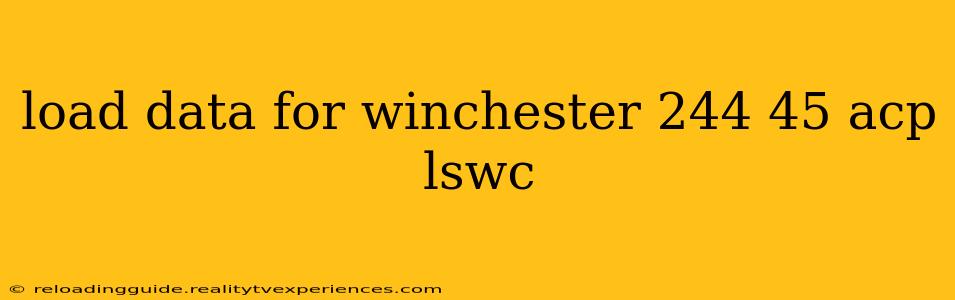 load data for winchester 244 45 acp lswc