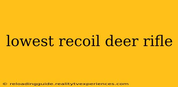 lowest recoil deer rifle