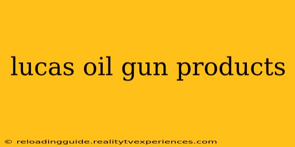 lucas oil gun products