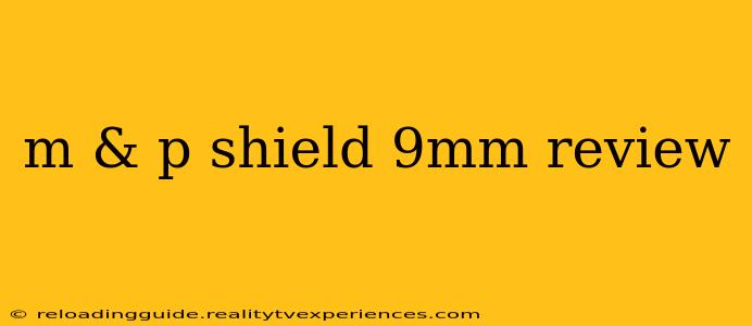 m & p shield 9mm review