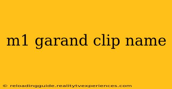 m1 garand clip name