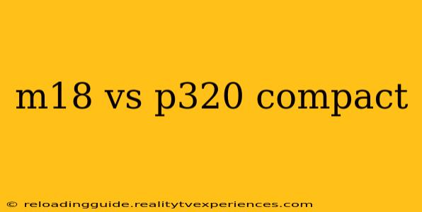 m18 vs p320 compact