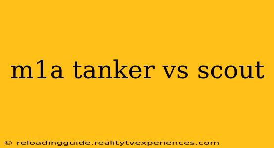 m1a tanker vs scout