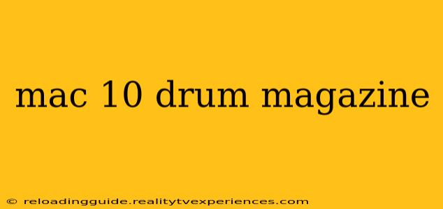 mac 10 drum magazine