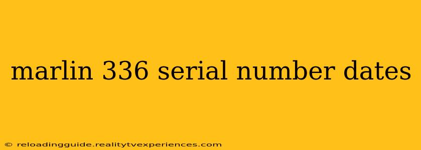 marlin 336 serial number dates