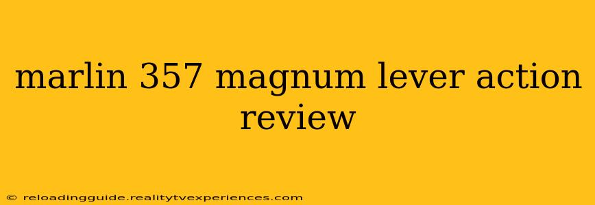 marlin 357 magnum lever action review