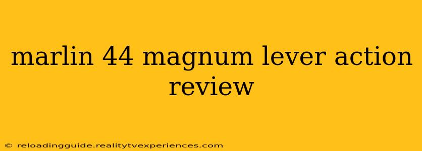 marlin 44 magnum lever action review